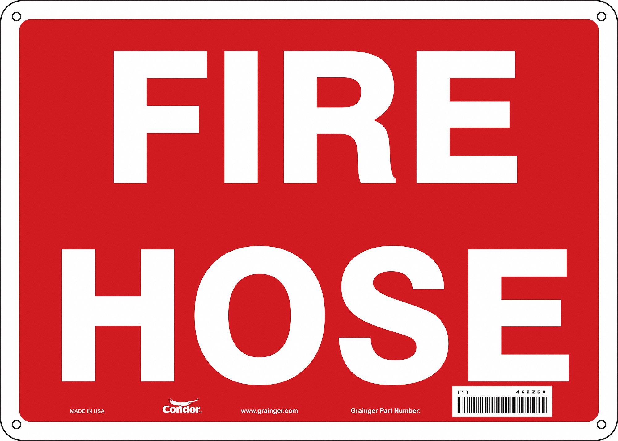 Safety Sign: Polyethylene, Mounting Holes Sign Mounting, 10 in x 14 in Nominal Sign Size, Fire Hose