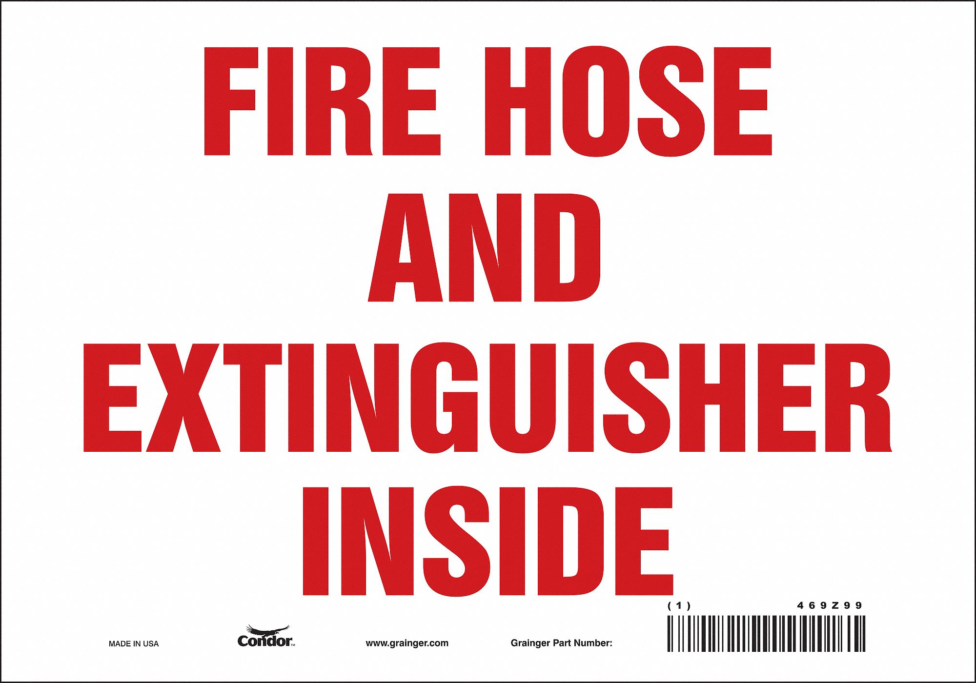 SAFETY SIGN, VINYL, ADHESIVE MOUNT, 7 X 10 IN NOMINAL SIGN SIZE, NOT RETROREFLECTIVE, FIRE HOSE & EXTINGUISHER INSIDE