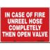 In Case Of Fire Unreel Hose Completely Then Open Valve Signs