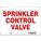 SAFETY SIGN, ALUMINUM, MOUNTING HOLES, 7 IN X 10 IN NOMINAL SIGN SIZE, 0.032 IN THICK, SPRINKLER CONTROL VALVE