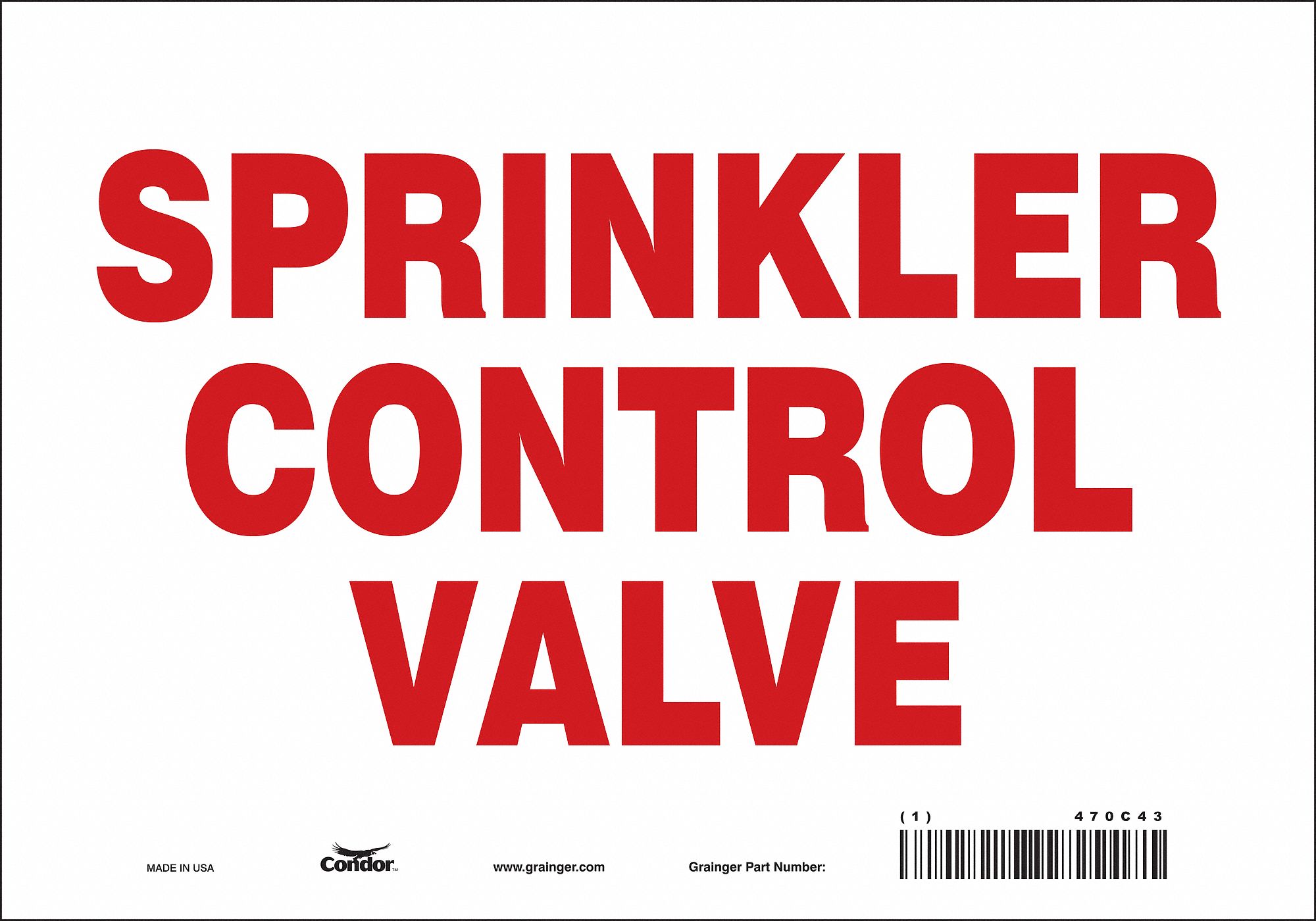 SAFETY SIGN, VINYL, ADHESIVE MOUNT, 7 IN X 10 IN NOMINAL SIGN SIZE, NOT RETROREFLECTIVE, SPRINKLER CONTROL VALVE