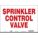 SAFETY SIGN, VINYL, ADHESIVE MOUNT, 10 IN X 14 IN NOMINAL SIGN SIZE, NOT RETROREFLECTIVE, SPRINKLER CONTROL VALVE
