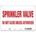 Sprinkler Valve Do Not Close Unless Authorized Signs