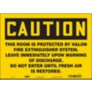 Caution: This Room Is Protected By Halon Fire Extinguisher Signs