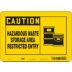 Caution: Hazardous Waste Storage Area Restricted Entry Signs