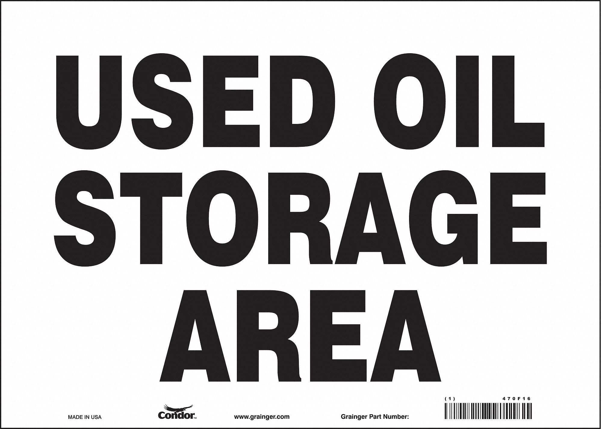 SAFETY SIGN, VINYL, ADHESIVE MOUNT, 10 IN X 14 IN NOMINAL SIGN SIZE, NOT RETROREFLECTIVE, USED OIL STORAGE AREA