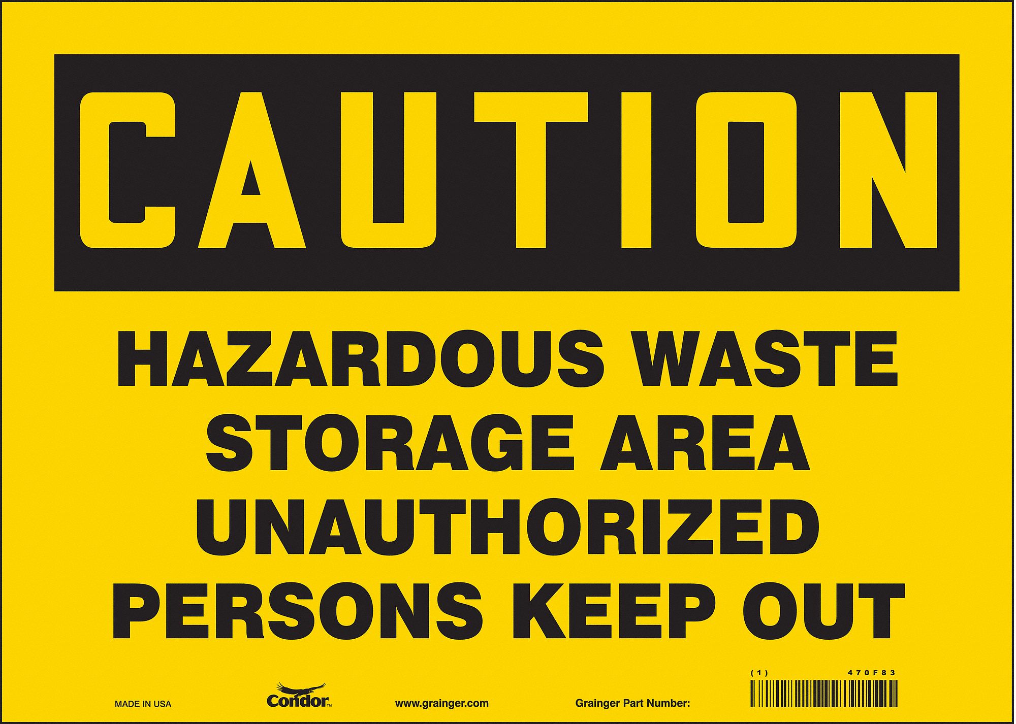 SAFETY SIGN, VINYL, ADHESIVE, 10X14 IN, NOT RETROREFLECTIVE, HAZARDOUS WASTE STORAGE AREA UNAUTHORIZED PERSONS KEEP OUT