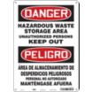 Danger/Peligro: Hazardous Waste Storage Area Unauthorized Persons Keep Out/Area De Almacenamiento De Desperdicios Peligrosos Personal No Autorizado Mantengase Afuera Signs