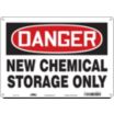 Danger: New Chemical Storage Only Signs