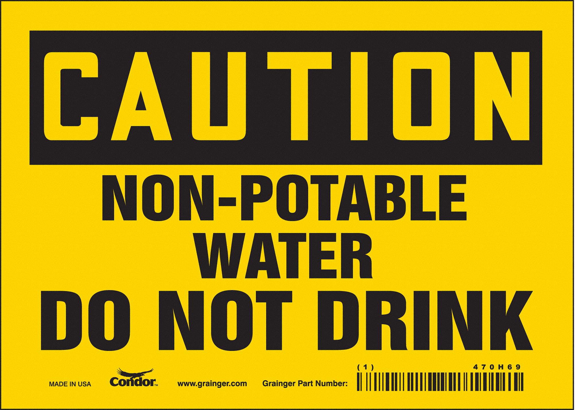 SAFETY SIGN, VINYL, ADHESIVE MOUNT, 5 IN X 7 IN NOMINAL SIGN SIZE, NOT RETROREFLECTIVE, NON-POTABLE WATER DO NOT DRINK