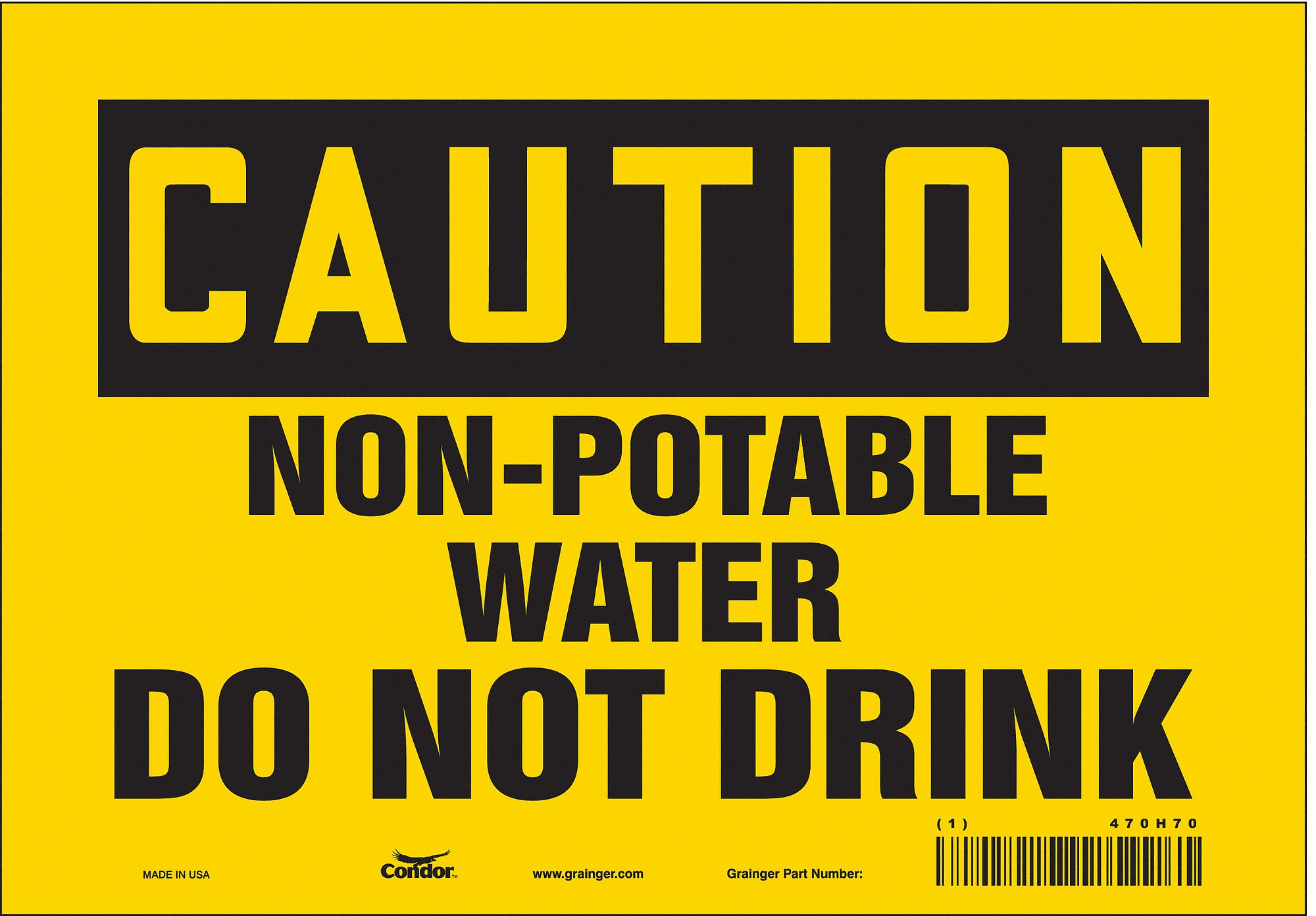 SAFETY SIGN, VINYL, ADHESIVE MOUNT, 7 IN X 10 IN NOMINAL SIGN SIZE, NOT RETROREFLECTIVE, NON-POTABLE WATER DO NOT DRINK