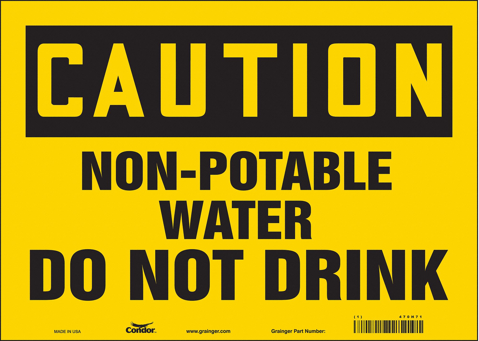 SAFETY SIGN, VINYL, ADHESIVE MOUNT, 10 IN X 14 IN NOMINAL SIGN SIZE, NOT RETROREFLECTIVE, NON-POTABLE WATER DO NOT DRINK