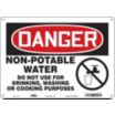Danger: Non-Potable Water Do Not Use For Drinking, Washing Or Cooking Purposes Signs