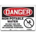 Danger: Non-Potable Water Do Not Use For Drinking, Washing Or Cooking Purposes Signs