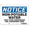 Notice: Non-Potable Water Not For Drinking Or Cooking Use Signs