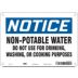 Notice: Non-Potable Water Not To Be Used For Drinking, Washing Or Cooking Purposes Signs