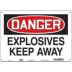 Danger: Explosives Keep Away Signs