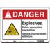 Danger: Explosives. Follow Appropriate Precautions. Serious Injury Or Death Will Occur. Signs