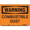 Warning: Combustible Dust Signs