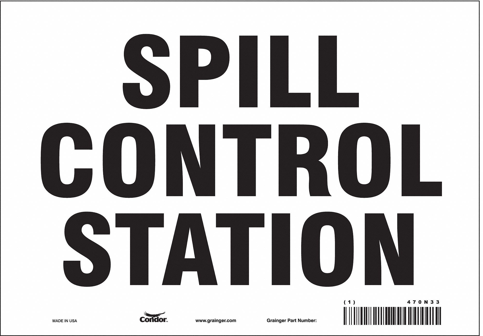 SAFETY SIGN, VINYL, ADHESIVE MOUNT, 7 IN X 10 IN NOMINAL SIGN SIZE, NOT RETROREFLECTIVE, SPILL CONTROL STATION
