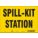 SAFETY SIGN, VINYL, ADHESIVE MOUNT, 7 IN X 10 IN NOMINAL SIGN SIZE, NOT RETROREFLECTIVE, SPILL KIT STATION