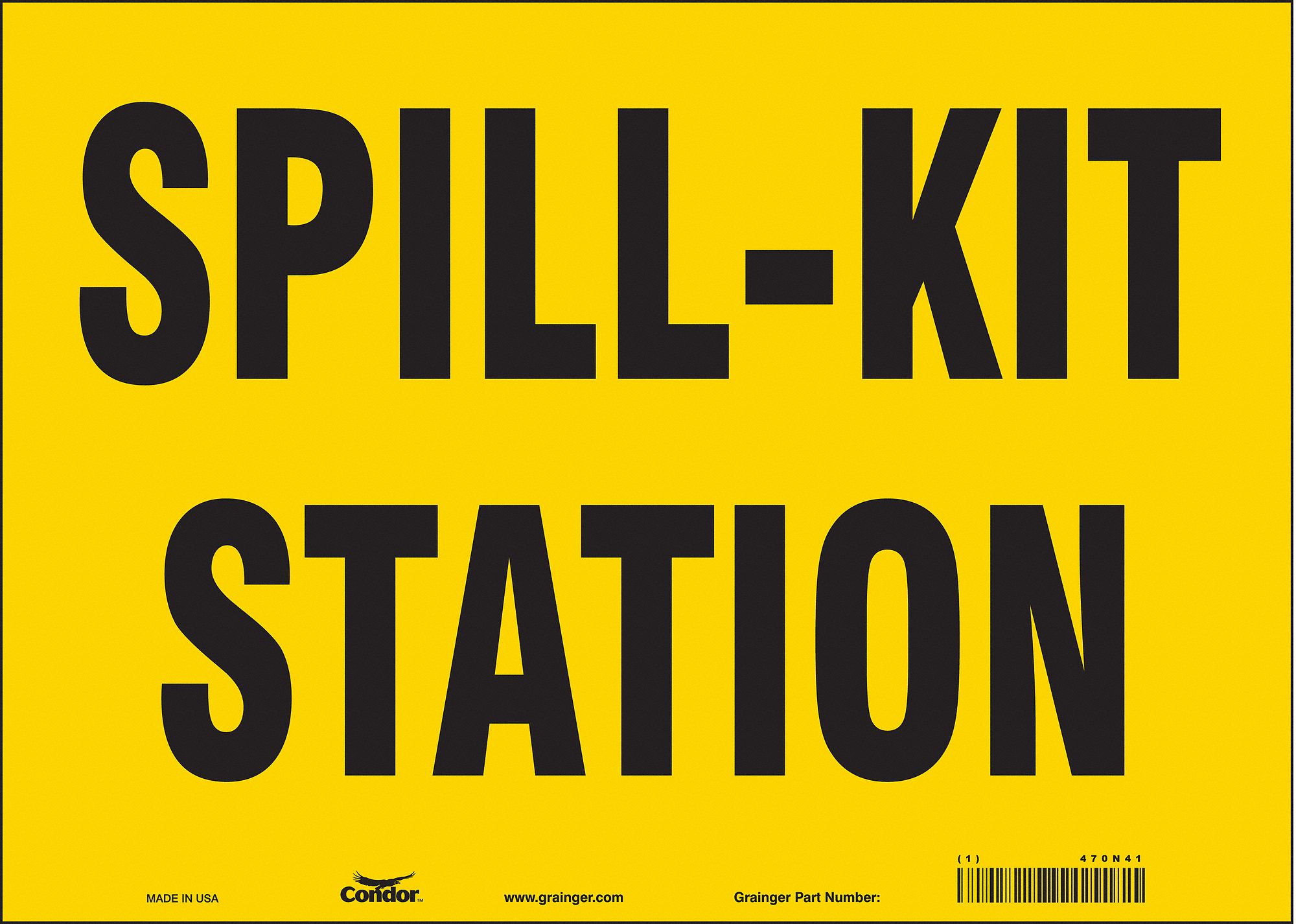 SAFETY SIGN, VINYL, ADHESIVE MOUNT, 10 IN X 14 IN NOMINAL SIGN SIZE, NOT RETROREFLECTIVE, SPILL KIT STATION
