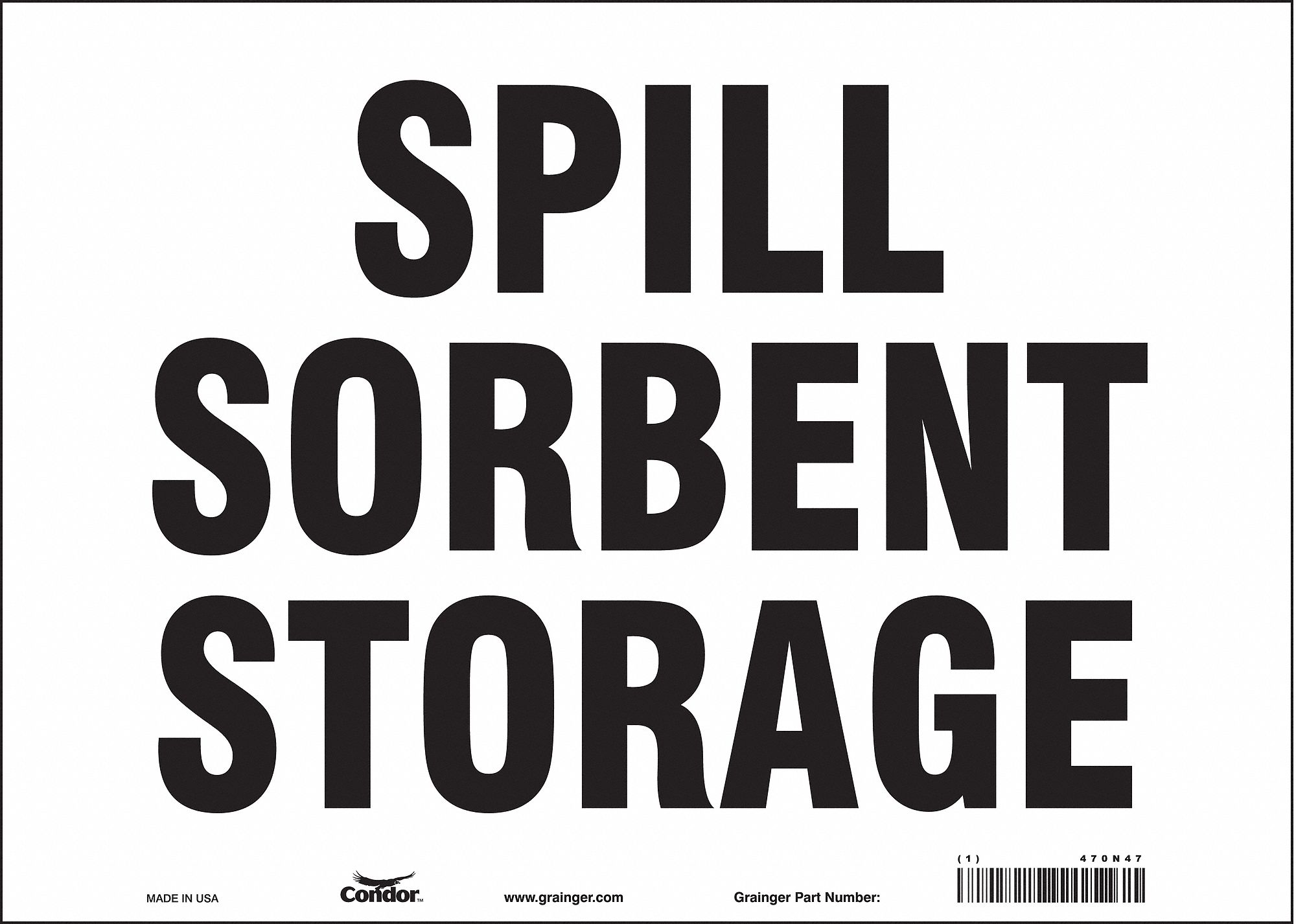 SAFETY SIGN, VINYL, ADHESIVE MOUNT, 10 IN X 14 IN NOMINAL SIGN SIZE, NOT RETROREFLECTIVE, SPILL SORBENT STORAGE