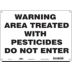 Warning Area Treated With Pesticides Do Not Enter Signs