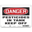 Danger: Pesticides In Tank Keep Off Signs
