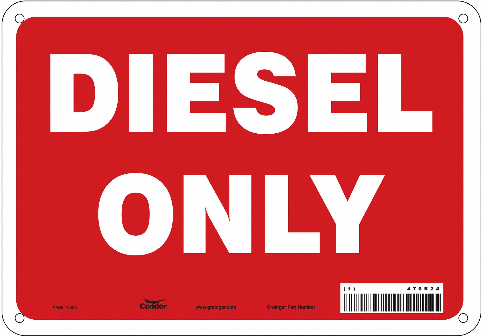 SAFETY SIGN, ALUMINUM, MOUNTING HOLES, 7 IN X 10 IN NOMINAL SIGN SIZE, 0.032 IN THICK, DIESEL ONLY