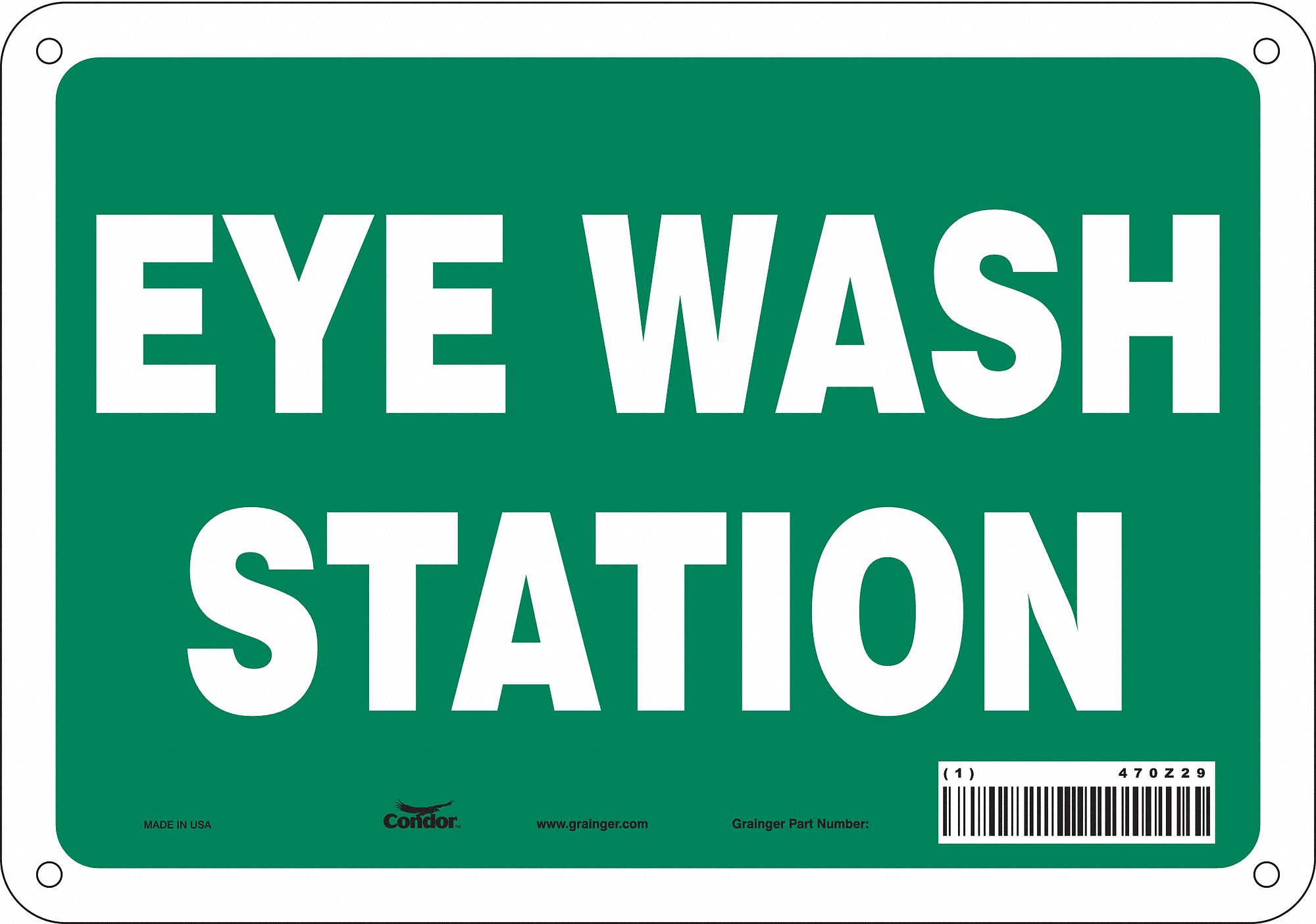 SAFETY SIGN, POLYETHYLENE, MOUNTING HOLES, 7 IN X 10 IN NOMINAL SIGN SIZE, EYE WASH STATION