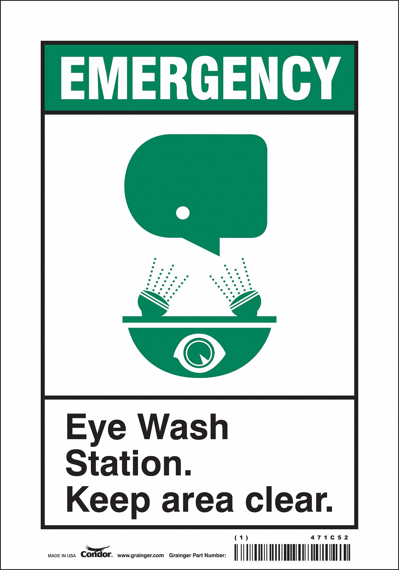 SAFETY SIGN, VINYL, ADHESIVE MOUNT, 10 X 7 IN NOMINAL SIGN SIZE, NOT RETROREFLECTIVE, EYE WASH STATION. KEEP AREA CLEAR.
