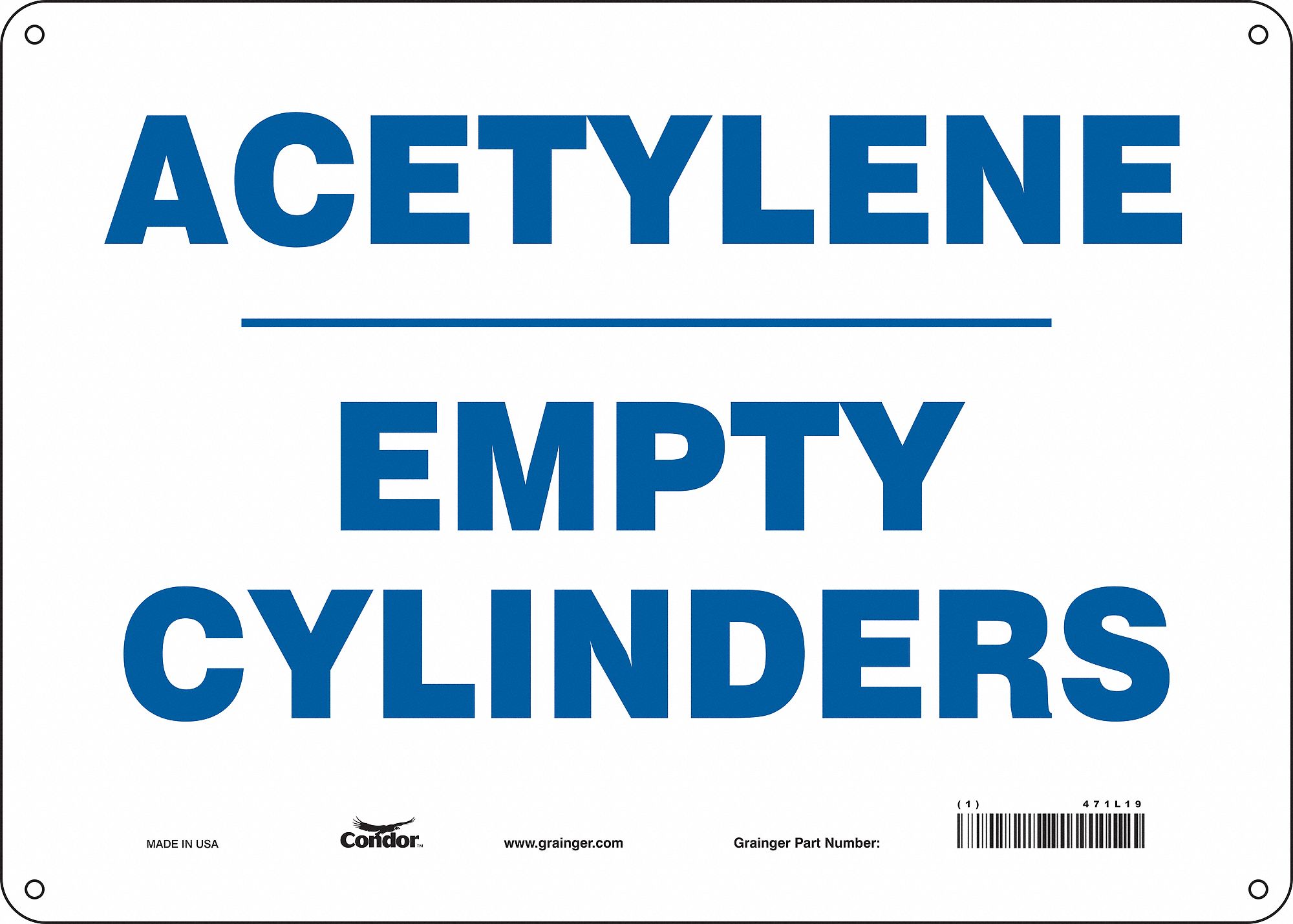 SAFETY SIGN, ALUMINUM, MOUNTING HOLES, 10 IN X 14 IN NOMINAL SIGN SIZE, 0.032 IN THICK, ACETYLENE EMPTY CYLINDERS