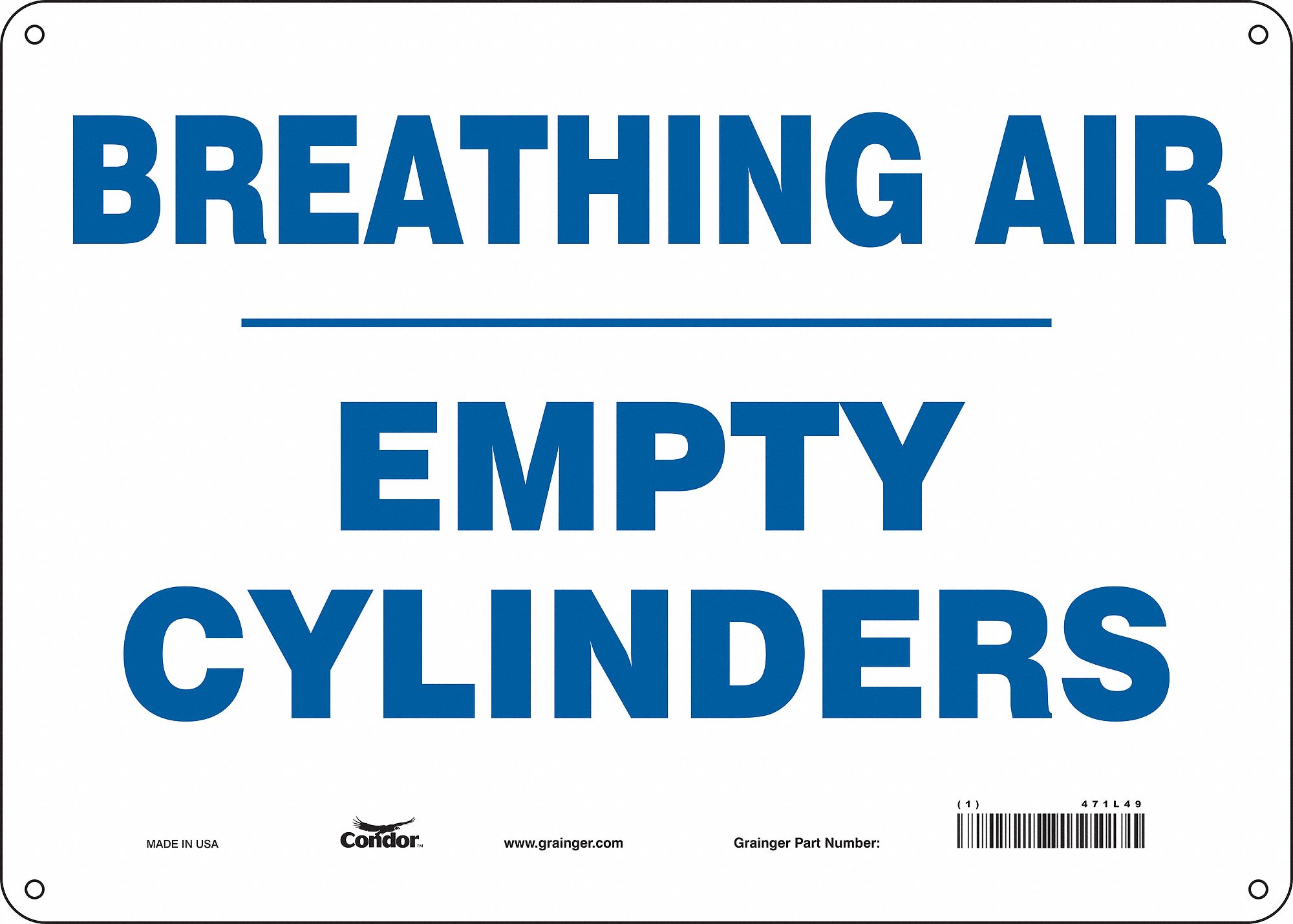 Safety Sign: Aluminum, Mounting Holes Sign Mounting, 10 in x 14 in Nominal Sign Size, 0.032 in Thick
