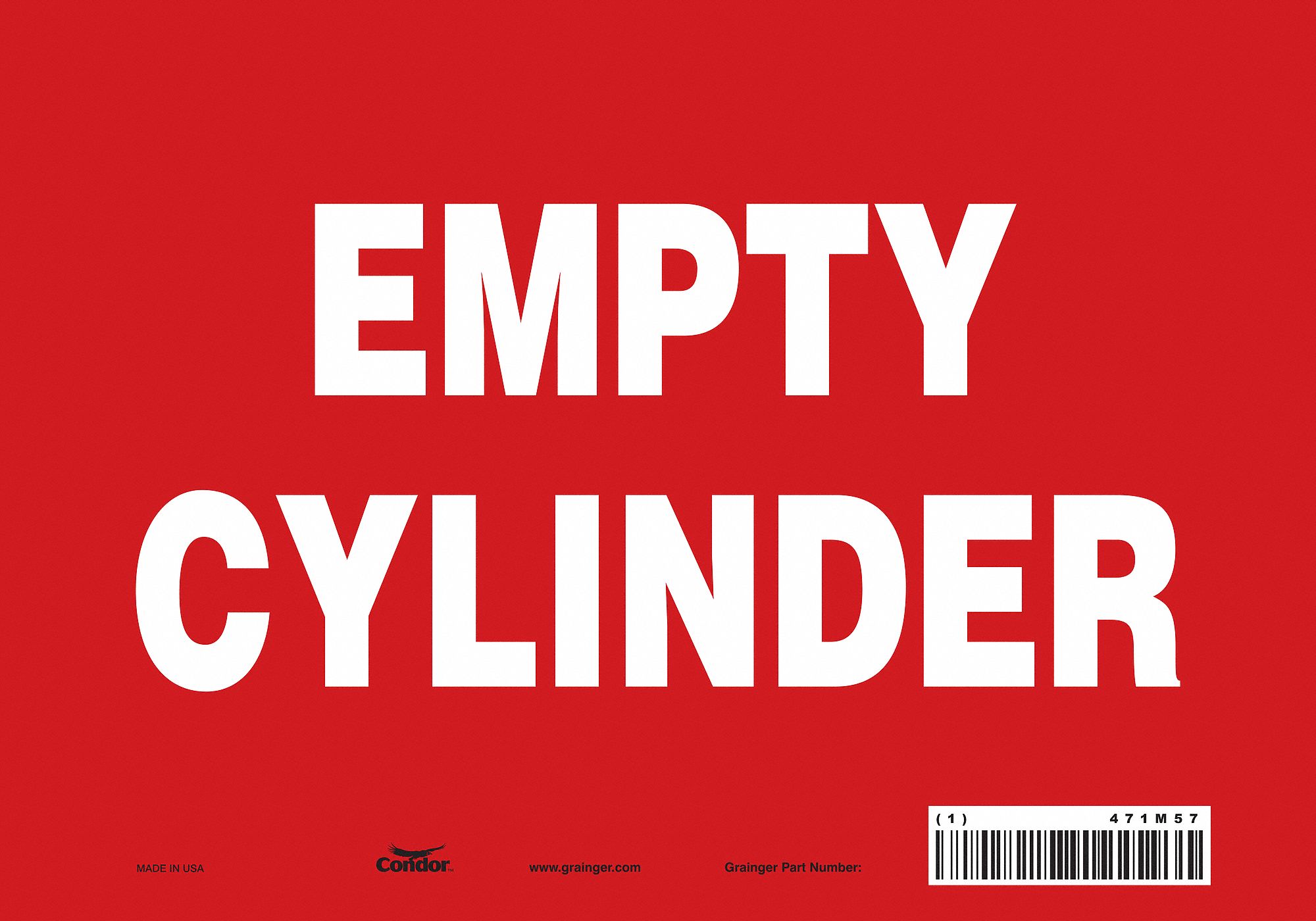 SAFETY SIGN, VINYL, ADHESIVE MOUNT, 7 IN X 10 IN NOMINAL SIGN SIZE, NOT RETROREFLECTIVE, EMPTY CYLINDER