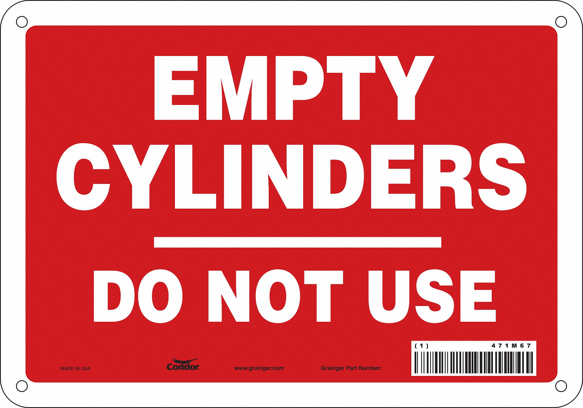 SAFETY SIGN, ALUMINUM, MOUNTING HOLES, 7 IN X 10 IN NOMINAL SIGN SIZE, 0.032 IN THICK, EMPTY CYLINDERS DO NOT USE