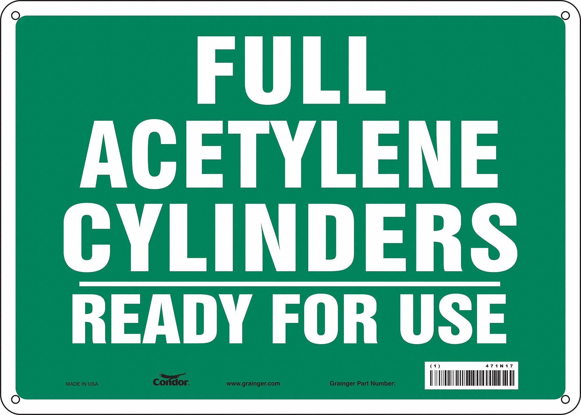 SAFETY SIGN, ALUMINUM, HOLE MOUNT, 10 X 14 IN NOMINAL SIGN SIZE, 0.032 IN THICK, FULL ACETYLENE CYLINDERS READY FOR USE