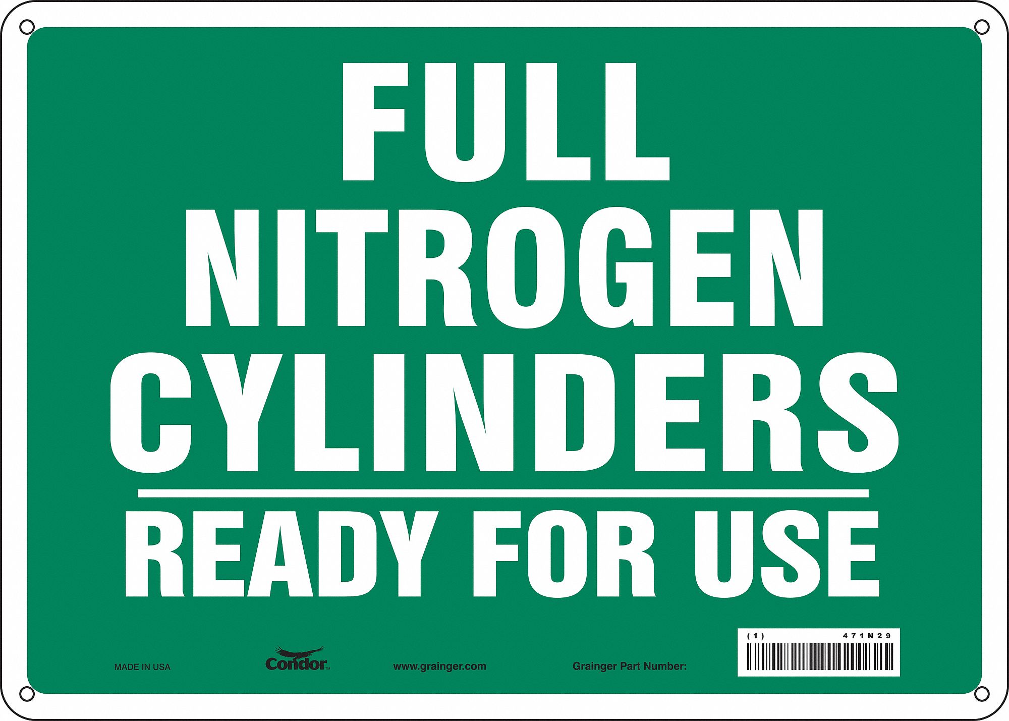 SAFETY SIGN, ALUMINUM, HOLE MOUNT, 10 X 14 IN NOMINAL SIGN SIZE, 0.032 IN THICK, FULL NITROGEN CYLINDERS READY FOR USE
