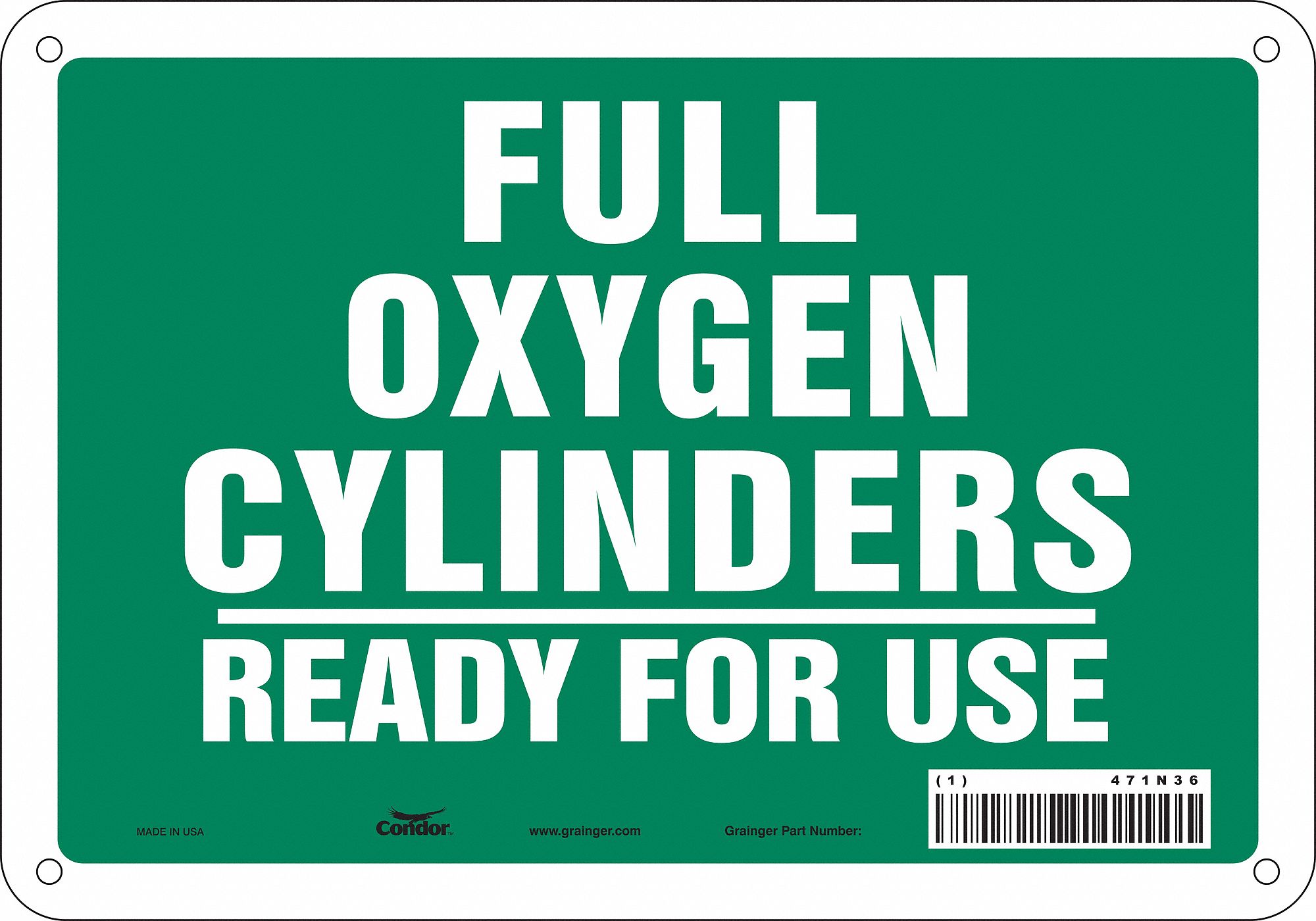 SAFETY SIGN, POLYETHYLENE, MOUNTING HOLES, 7 X 10 IN NOMINAL SIGN SIZE, NO HEADER, FULL OXYGEN CYLINDERS READY FOR USE