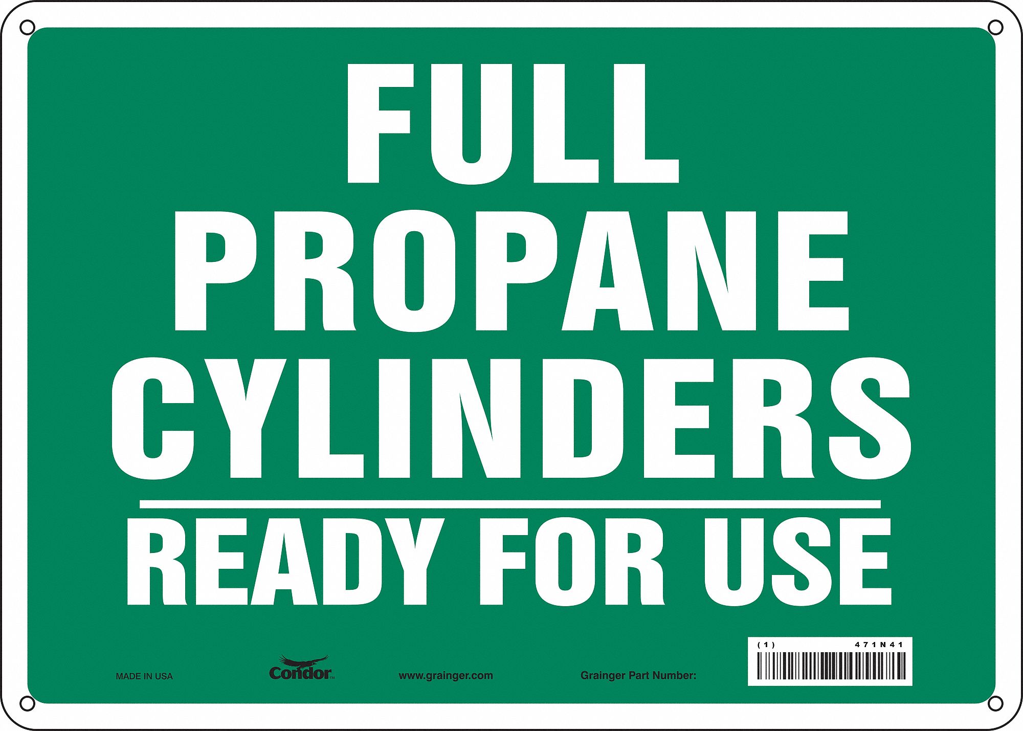 SAFETY SIGN, ALUMINUM, HOLE MOUNT, 10 X 14 IN NOMINAL SIGN SIZE, 0.032 IN THICK, FULL PROPANE CYLINDERS READY FOR USE