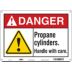 Danger: Propane Cylinders. Handle With Care. Signs