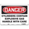 Danger: Cylinders Contain Explosive Gas Handle With Care Signs