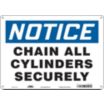 Notice: Chain All Cylinders Securely Signs