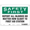 Safety First: Report All Injuries No Matter How Slight To First Aid Station Signs
