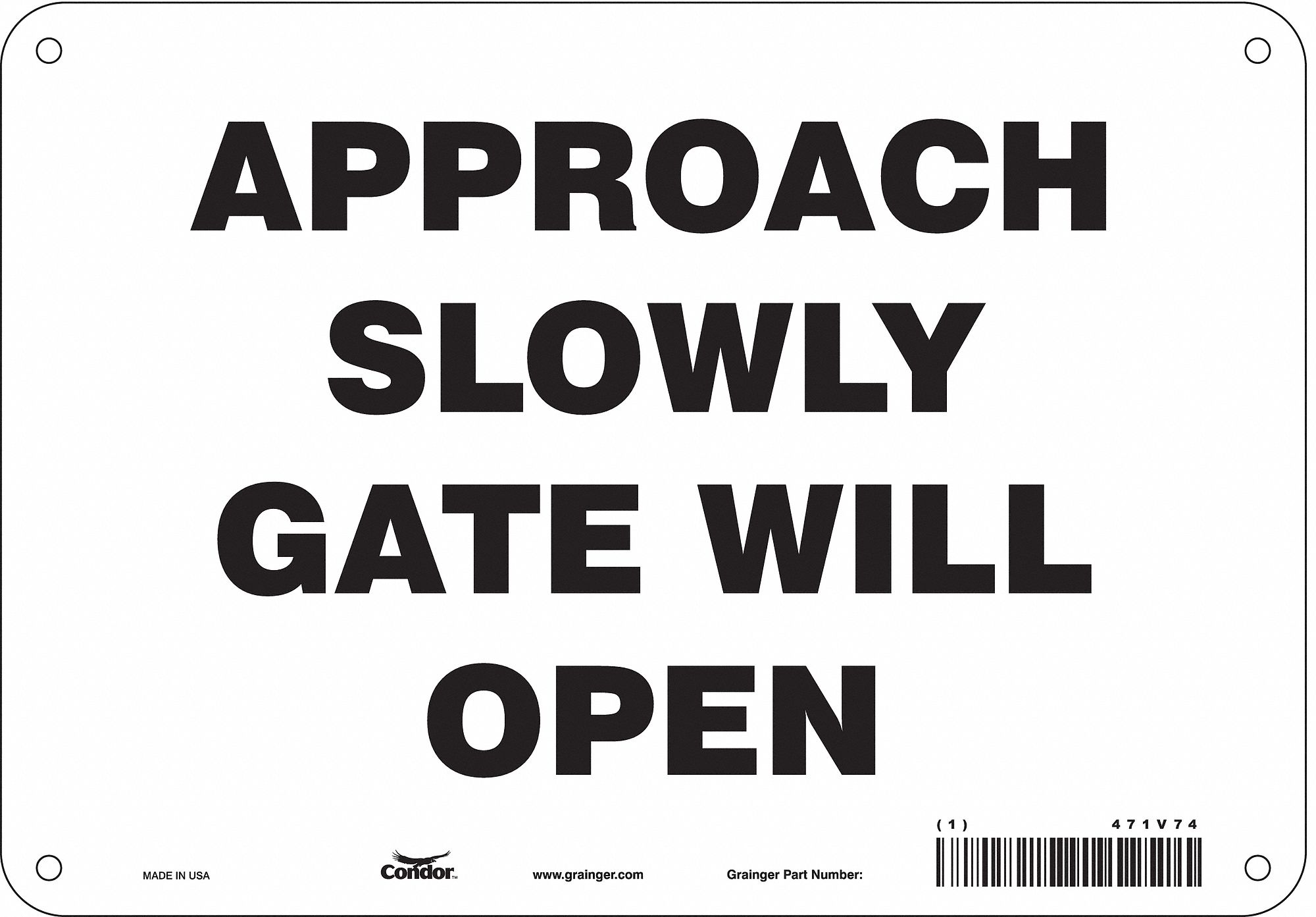 Safety Sign: Aluminum, Mounting Holes Sign Mounting, 7 in x 10 in Nominal Sign Size, 0.032 in Thick