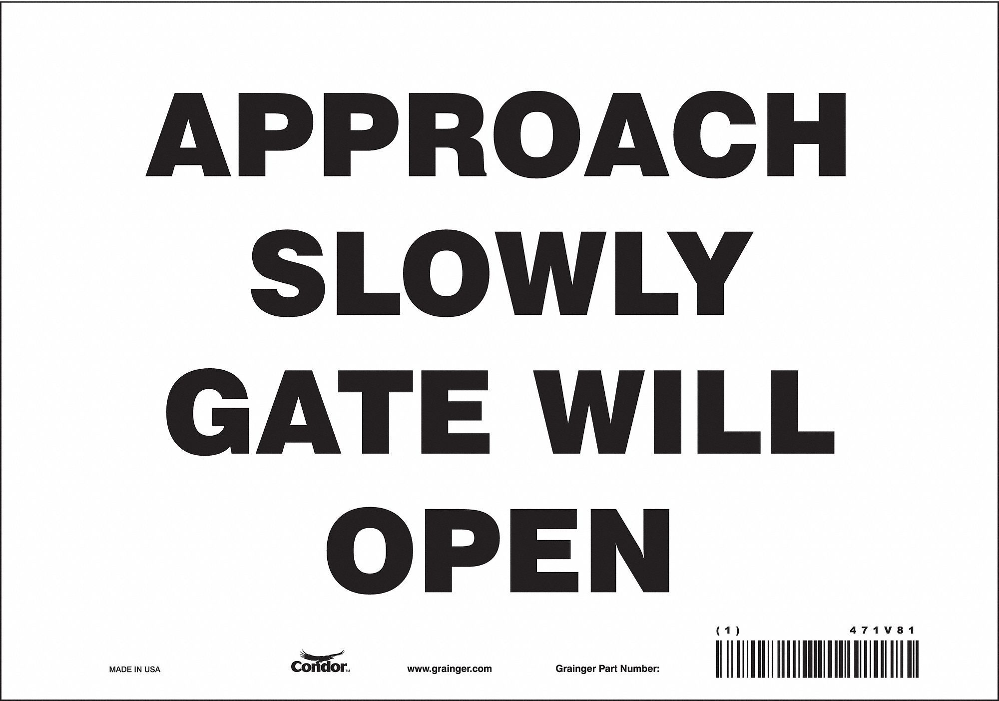 Safety Sign: Vinyl, Adhesive Sign Mounting, 7 in x 10 in Nominal Sign Size, Not Retroreflective