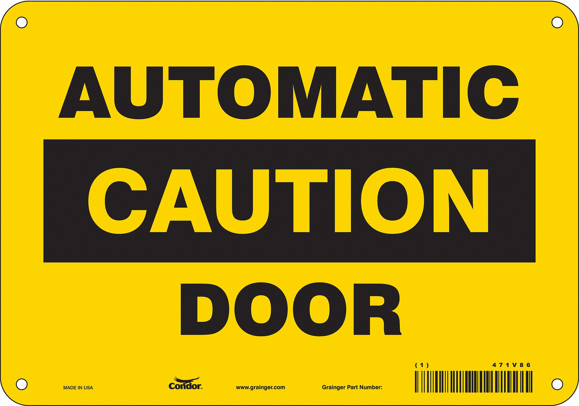 Safety Sign: Polyethylene, Mounting Holes Sign Mounting, 7 in x 10 in Nominal Sign Size, Auto Door