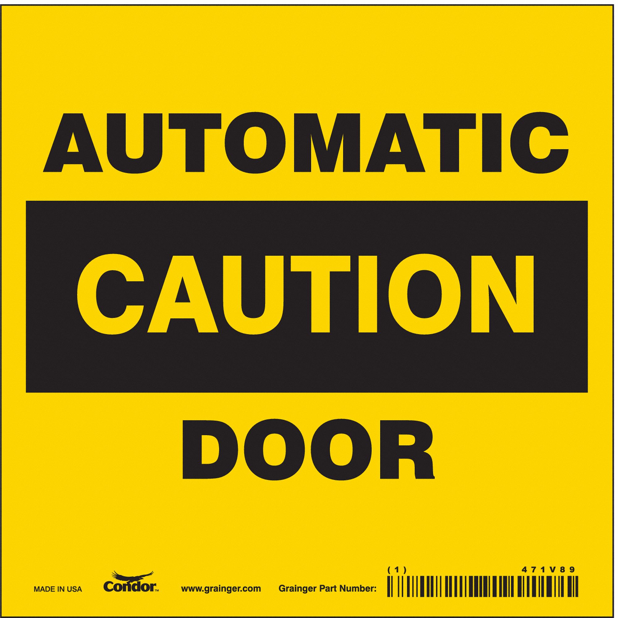 SAFETY SIGN, VINYL, ADHESIVE MOUNT, 6 IN X 6 IN NOMINAL SIGN SIZE, NOT RETROREFLECTIVE, AUTOMATIC DOOR