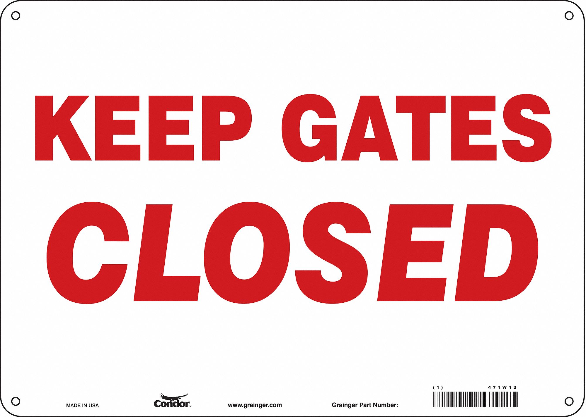 Safety Sign: Aluminum, Mounting Holes Sign Mounting, 10 in x 14 in Nominal Sign Size, 0.032 in Thick