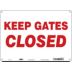 Keep Gates Closed Signs